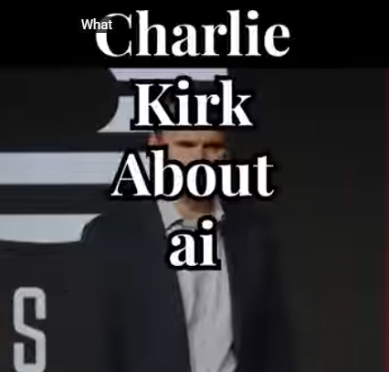 charlie kirk talks about the future of ai